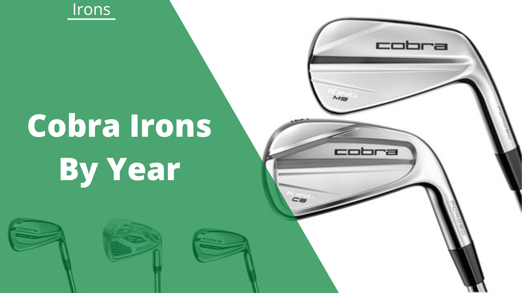 Cobra Irons by Year: Model Timeline and Used-Buying Guide
