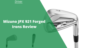 Read more about the article Mizuno JPX 921 Forged Review: Pros, Cons, Alternatives